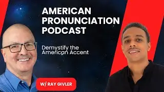 American Pronunciation Podcast pt.1