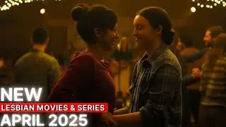 BRAND NEW LESBIAN MOVIES & SERIES APRIL 2025🏳️‍🌈