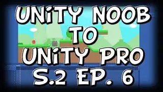 Unity Noob to Unity Pro | Animation | S.2 EP. 6