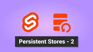 Svelte & Sveltekit Persistent Stores 2