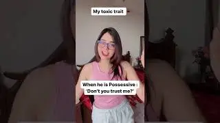 What's your toxic trait?😂