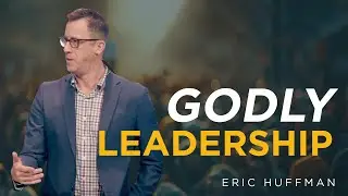 Godly Leadership (Leading Through Chaos - Pt 2)
