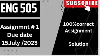 eng 505 assignment 1 solution | 2023 |correct solution |file link in dscription