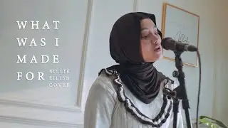 What Was I Made For? - Billie Eilish Cover By Eltasya Natasha