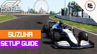 F1 2021 Suzuka Circuit Setup and Track Guide
