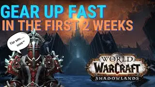 Gear up fast in 2 weeks | Shadowlands gearing system | New loot systems... kind of
