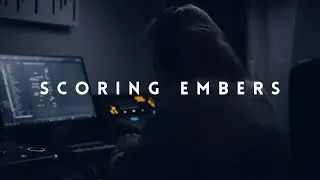 Scoring EMBERS | Behind the Scenes