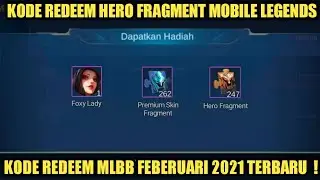 KODE REDEEM HERO FRAGMENT MOBILE LEGENDS TERBARU!!! KODE REDEEM MOBILE LEGENDS 2021
