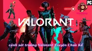 cảnh sát trưởng Valorant Truyện Chưa Kể