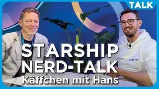 Hans, was ist die Zukunft der Raumfahrt? SpaceX Starship Talk mit Hans Königsmann auf der ILA 2024