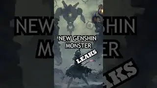 New Genshin Monster Leaks !! :3 