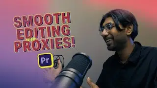 How to Create Proxies in Premiere Pro