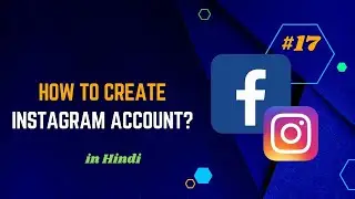 How to Create Instagram Account?