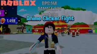 แมพคลิก Anime Clicker Fight  || Roblox