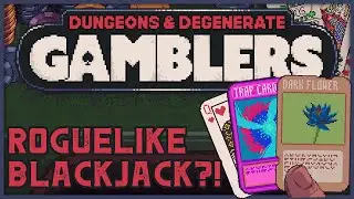 Roguelike Blackjack?! - Dungeons & Degenerate Gamblers (PC Gameplay)