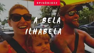 A Bela ILHABELA e nossos minutos de FAMA no VELEIRO! #22