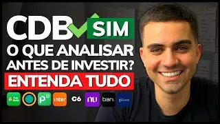 COMO ANALISAR UM CDB? COMO ENTENDER SE O CDB É BOM OU RUIM? COMO SABER SE O CDB VALE A PENA?
