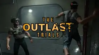 The Outlast Trials is very goofy