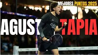 TOP 15 MEJORES PUNTOS DE AGUSTÍN TAPIA EN 2025