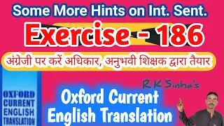 Oxford Current English Translation Ex 186 | some more hints on interrogative sentences