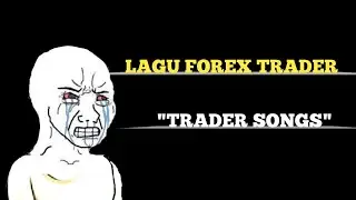 Lagu Forex Trader | Trader Songs (English Subs)