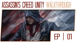 Assassin's Creed Unity Gameplay Walkthrough - 1080p 60fps PC - Part 1