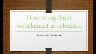 How to highlight webelement in selenium webdriver | Java