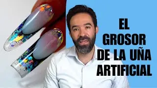 EL GROSOR DE LA UÑA ARTIFICIAL.