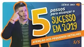 #SérieIMV 5 Passos para o Sucesso (5/5)