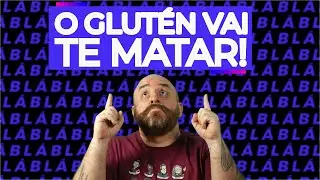 o glúten NÃO vai te MATAR | LIVE DE QUINTA