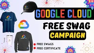 New Google Cloud Free Swags Campaign || Free Google Cloud Swags in 2023