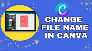 How to Change File Name in Canva 2024?