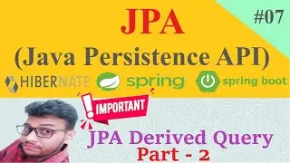 Spring Boot Data JPA Derived Query Part  - 2 | #7