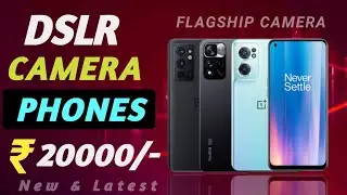 BEST CAMERA SMARTPHONE UNDER 20000 IN 2022 | DSLR CAMERA PHONES UNDER 20K | 20K UNDER SMARTPHONE