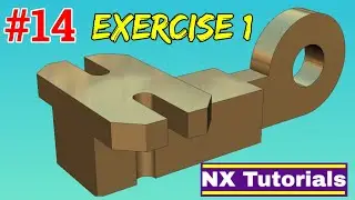 Siemens NX - Exercise 1 Tutorial