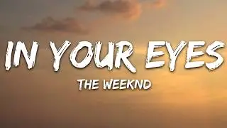 The Weeknd   In Your Eyes Lyrics