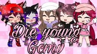 Die young/short gcmv/ft. Gachatubers/Røse