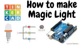 How to make magic light LED-RGB with Arduino | Tinkercad | Liono Maker