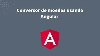 Conversor de Moedas usando Angular