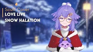 [Scuff Cover] Snow Halation - Love Live | 歌ってみた