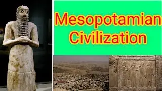 Mesopotamian Civilization | River valley civilization