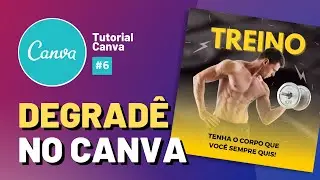 Como Fazer Gradiente Transparente no Canva | Efeito Degradê - Tutorial Canva #6