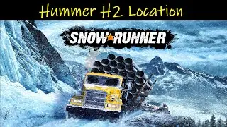 SnowRunner • Hummer H2 Location • Alaska