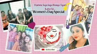 How we Celebrated Women's Day 🤘