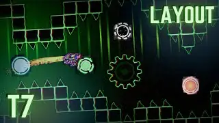 T7 (Hard Demon Layout) by DiceGames (me) || Geometry Dash [v2.2]