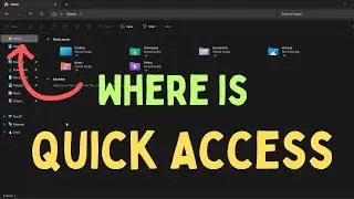 How to Fix Quick Access Not Showing in Navigation Pane Since Windows 11 Update