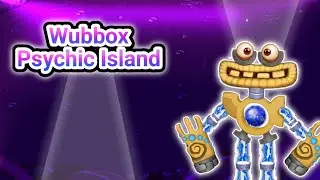 My Singing Monsters - Wubbox (Psychic Island Full Song)