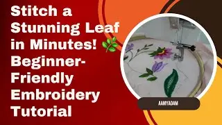 Stunning Leaf Embroidery Designs: A Step-by-Step Guide #regularsewingmachine #embroidery