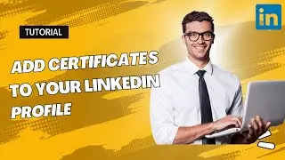 How to Add Certificates to Your LinkedIn Profile [Quick Tutorial]
