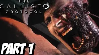 The Callisto Protocol PC Gameplay Walkthrough Part 1 - OUTBREAK (MAXIMUM SECURITY)